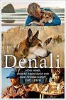Denali: Mein Hund, unsere Abenteuer und eine Freund... | Buch | Zustand sehr gut