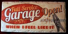 NWT Full Service Garage Open! When I Feel Like It  8.5" x 4"  for Table or Wall 