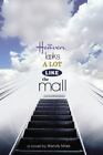 Heaven Looks a Lot Like the Mall by Mass, Wendy , hardcover