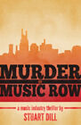 Murder on Music Row : A Music Industry Thriller Paperback Stuart