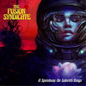 The Fusion Syndicate A Speedway On Saturn's Rings (Vinyl) (US IMPORT)