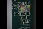 CRYSTALS, GEMS & MINERALS of the BIBLE: The Lore & Mystery...of Scripture