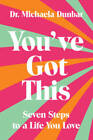 Youve Got This: Seven Steps to a Life You Love - Paperback - VERY GOOD