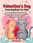 Valentines Day Coloring Book for Kids: A Cute Coloring Book for Boys and - GOOD