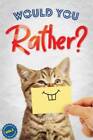 Would You Rather: The Book Of Silly, Challenging, and Downright Hilariou - GOOD