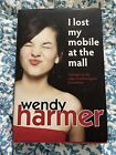 I Lost My Mobile At The Mall Book By Wendy Harmer NEW