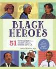 Black Heroes: A Black History Book for Kids: 51 Inspiring People from Ancient