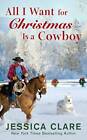 All I Want for Christmas Is a Cowboy - Mass Market Paperback - GOOD