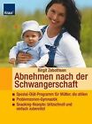 Abnehmen nach der Schwangerschaft: Spezial-Diät-Programm... | Buch | Zustand gut