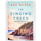 The Singing Trees : A Novel by Boo Walker (2021, Trade Paperback)