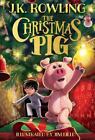 The Christmas Pig by Rowling, J K , hardcover