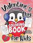 Valentines Day Coloring Book for Kids: A Very Cute Coloring Book for Lit - GOOD