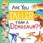 Are You Taller Than a Dinosaur?: 5 Ft F..., Igloo Books