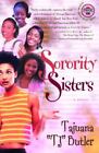 Sorority Sisters: A Novel (Strivers Row) - Paperback By Butler, Tajuana - GOOD