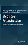 3D Surface Reconstruction MultiScale Hierarchical Approaches by Ferrari, Stefa 3D Surface Reconstruction MultiScale Hierarchical Approaches by Ferrari, Stefa
