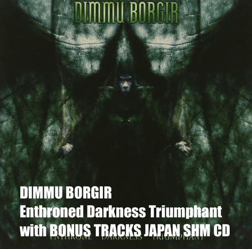 DIMMU BORGIR Enthroned Darkness Triumphant with BONUS TRACKS