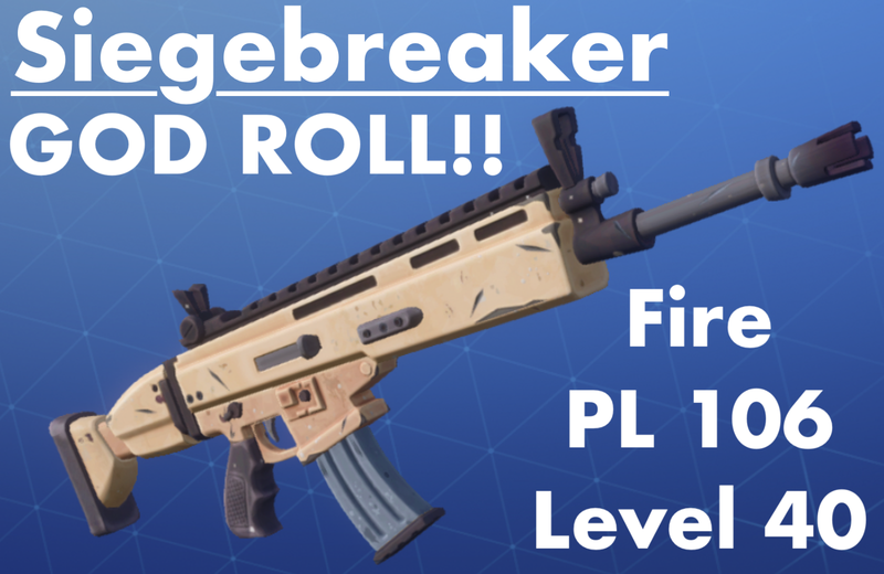 siegebreaker scar god roll pl 106 fire fortnite save the world - fortnite siegebreaker