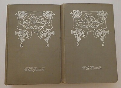 Their Silver Wedding Journey - in 2 volumes by WD Howells - 1899 HC