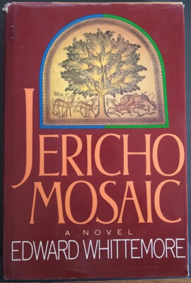 JERICHO MOSAIC Edward Whittemore JERUSALEM QUARTET 1st Edition First Printing 