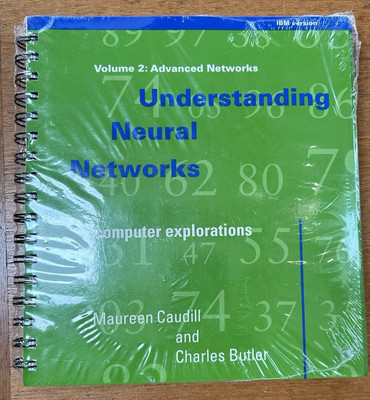 NEW!! Understanding Neural Networks Vol 2, Advanced Networks, Caudill/Butler