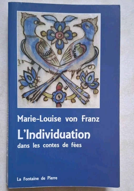 LâIndividuation Dans Les Contes De FÃ©Es - Marie Louise Von Franz - 2016