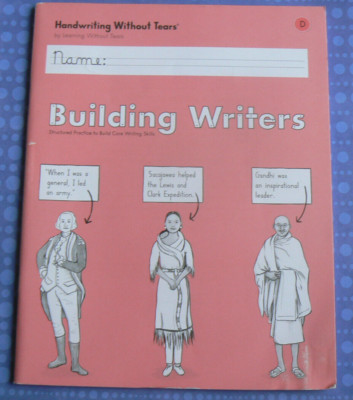 HWT Building Writers D workbook,Learning without Tears,Olsen 2022 All Clean!