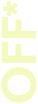 Off*