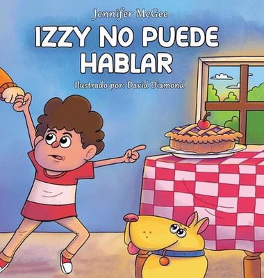 Izzy No Puede Hablar by Jennifer McGee Hardcover Book
