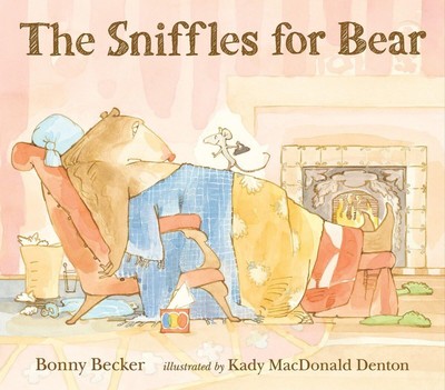The Sniffles for Bear (Bear and Mouse) by Becker