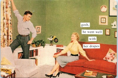 Gosh he went well with her Drapes,  2004 Anne Taintor Postcard