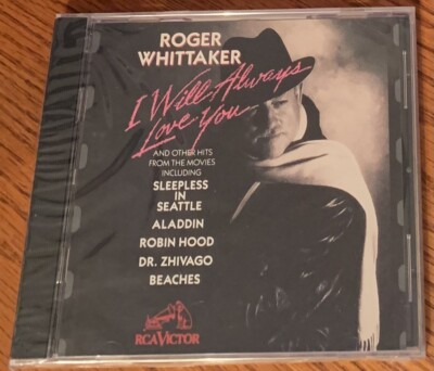 ROGER WHITTAKER ''I WILL ALWAYS LOVE YOU'' BRAND NEW ORIGINAL 1994 USA CD ALBUM