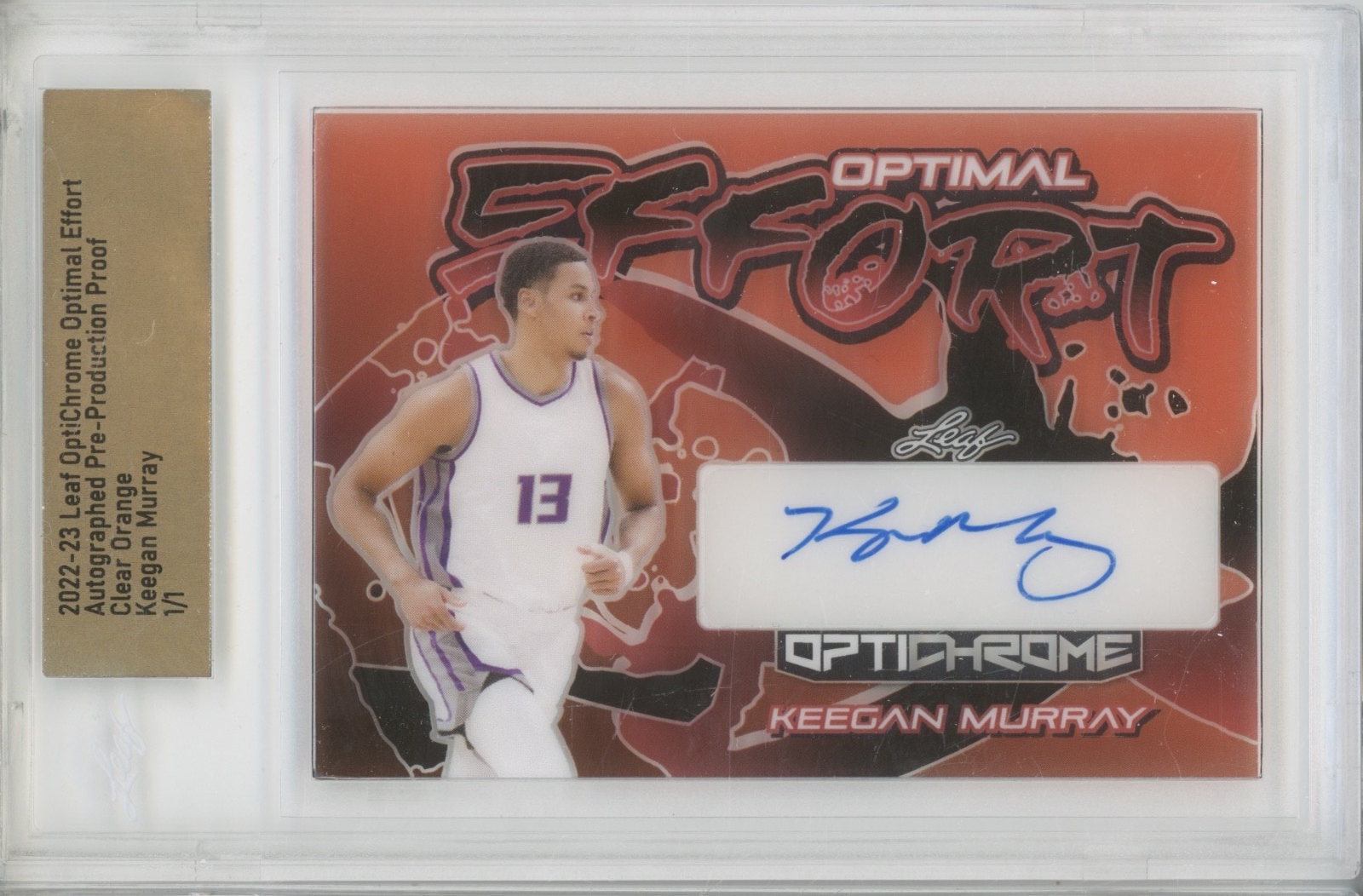 2022 Leaf OptiChrome Effort Clear Orange Proof Keegan Murray 1/1 Auto RC Rookie