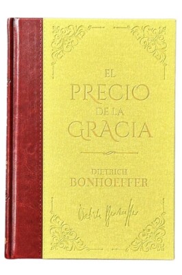 El precio de la Gracia. Biblioteca de clásicos Bonhoeffer tapa dura piel