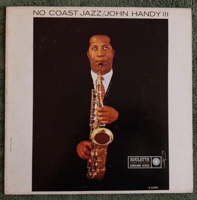 John Handy III ''No Coast Jazz'' - Roulette Records R-52058