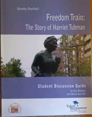 FREEDOM TRAIN: THE STORY OF HARRIET TUBMAN STUDENT By Ann Maouyo & Maria NEW