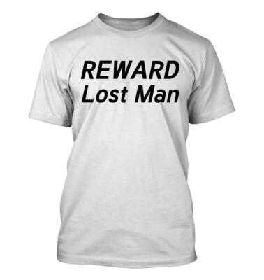 REWARD:Lost Man - Men's Soft & Comfortable T-Shirt
