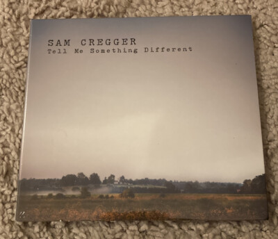 Sam Cregger - Tell Me Something Different - CD - Brand New Sealed