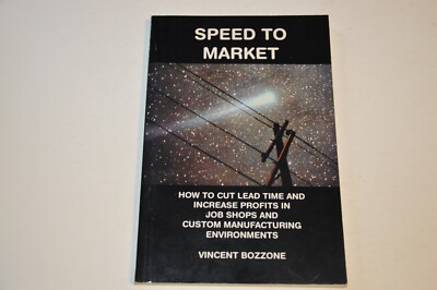 Speed to Market : How to Cut Lead Time and Increase Profits 1st Ed 1998 RARE OOP