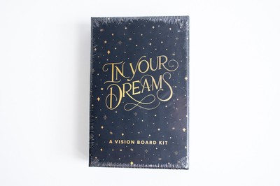 In Your Dreams : A Vision Board Kit to Visualize Your Ambitions