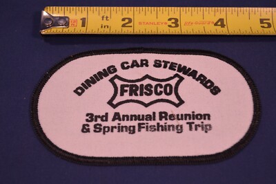 Rare Frisco Railroad Train Dining Car Stewards Patch,3rd Annual Reunion Fishing