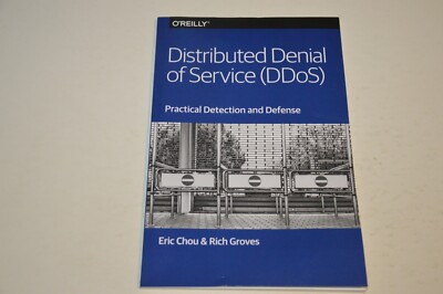 Distributed Denial of Service (DDoS): Practical Detection and Defense 2018 PB