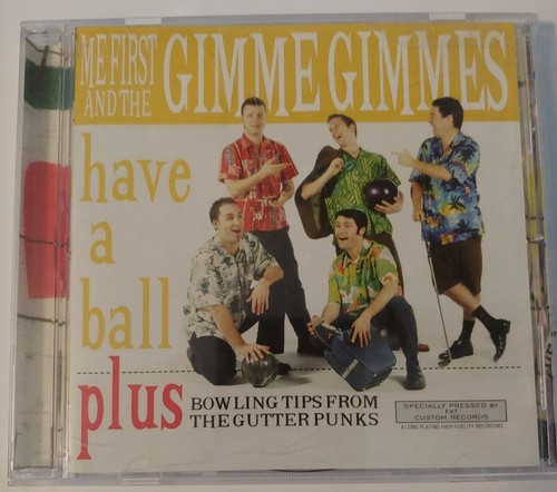 ME FIRST AND THE GIMME GIMMES - HAVE A BALL PLUS Music CD