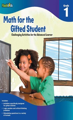 Math for the Gifted Student: Challenging Activities for the Advanced Learner...