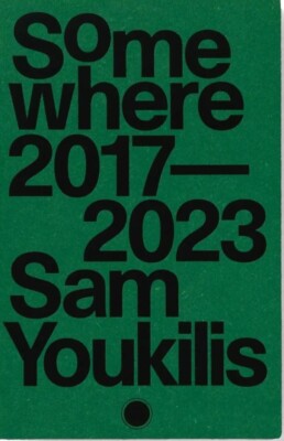 Sam Youkilis Somewhere 2017-2023 Loose Joints Publishing Like New Artist Book