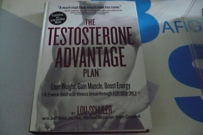 The Testosterone Advantage Plan : Lose Weight, Gain Muscle, Boost Energy NEW