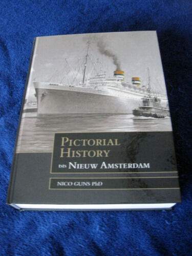 Book: "Pictorial History of SS Nieuw Amsterdam" by Nico Guns (2020)