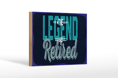 Holzschild Spruch 20x30 cm The legend has retired Deko Schild