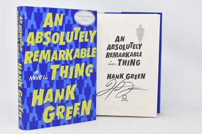 An Absolutely Remarkable Thing SIGNED / AUTOGRAPHED Book Hank Green
