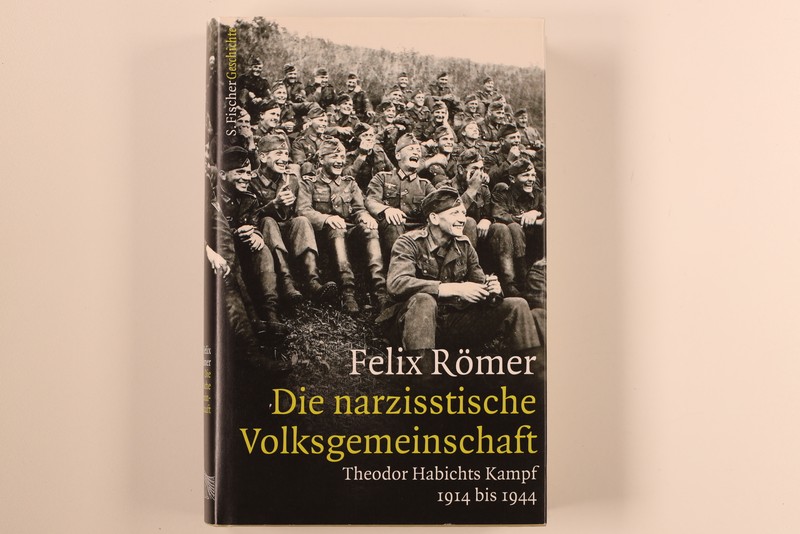 222155 Felix RÃ¶Mer Die Narzisstische Volksgemeinschaft Theodor Habichts Kampf