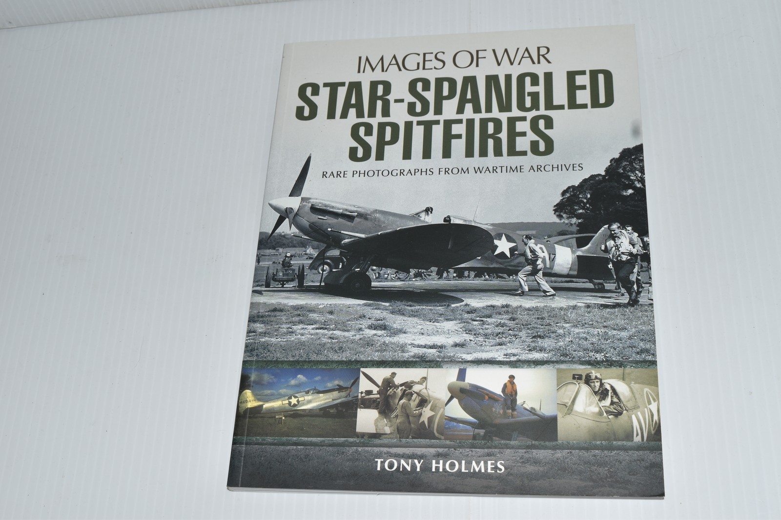 Star-Spangled Spitfires (Images of War) by Tony Holmes  (RPB1891)